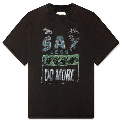 Say Less Do More Tee - Black