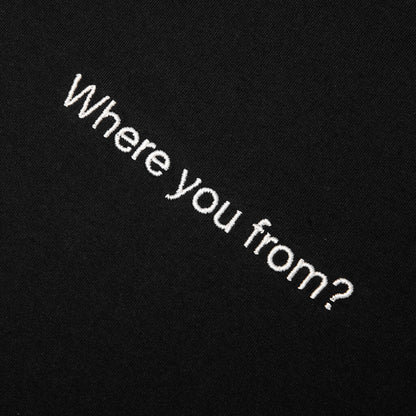 Where You From Tee - Black
